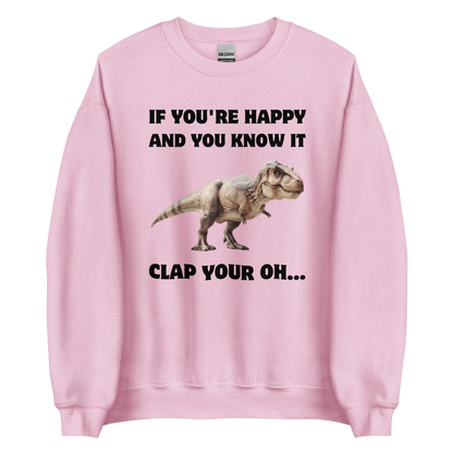 Funny Tyrannosaurus Rex If You're Happy And You Know It Clap Your Oh... Dinosaur graphic sweatshirt in light pink by Boozy Fox