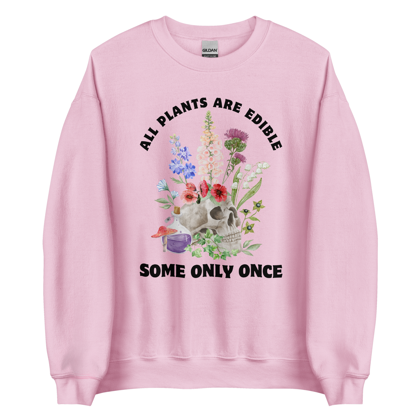 Funny All Plants Are Edible Some Only Once Plant graphic sweatshirt in light pink by Boozy Fox