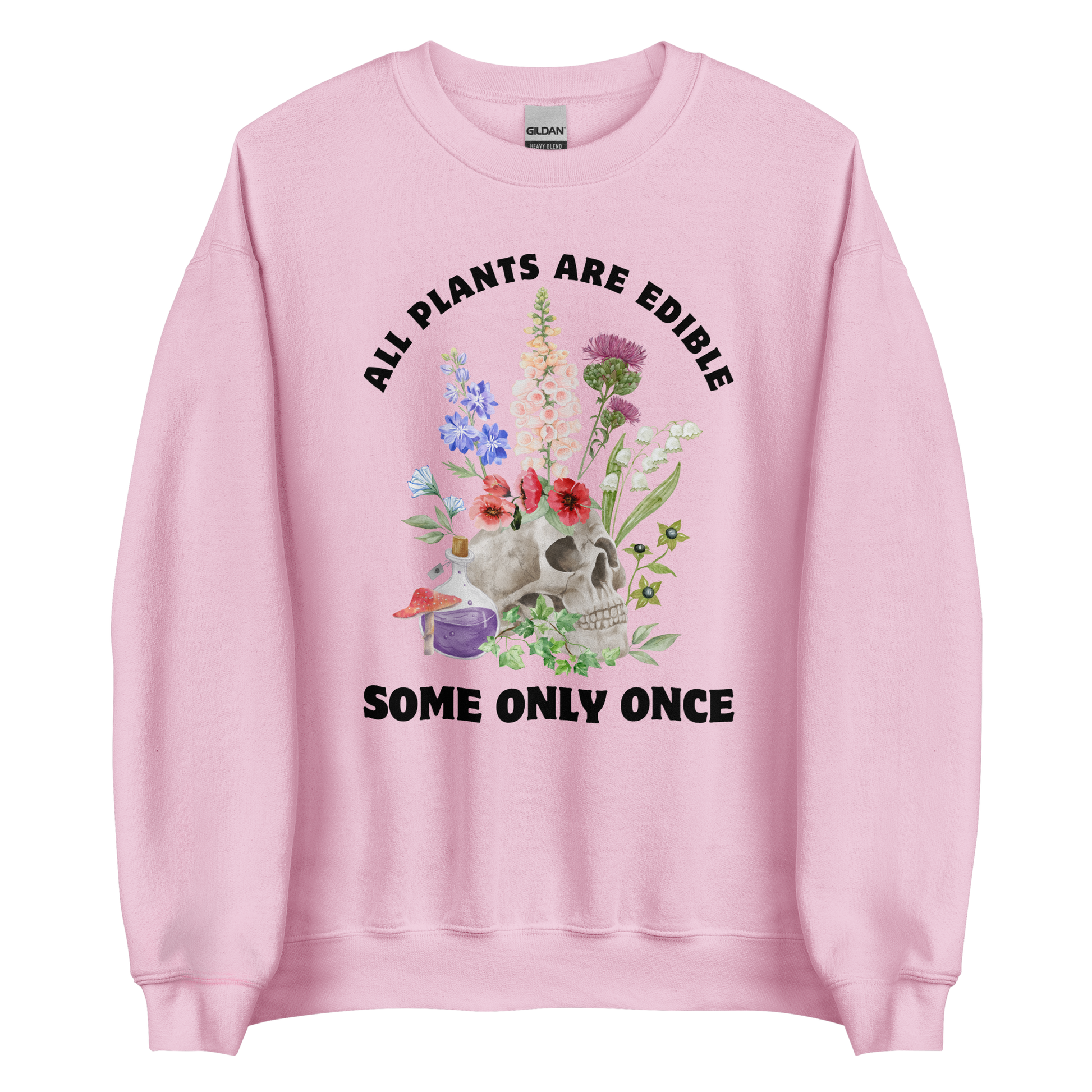 Funny All Plants Are Edible Some Only Once Plant graphic sweatshirt in light pink by Boozy Fox