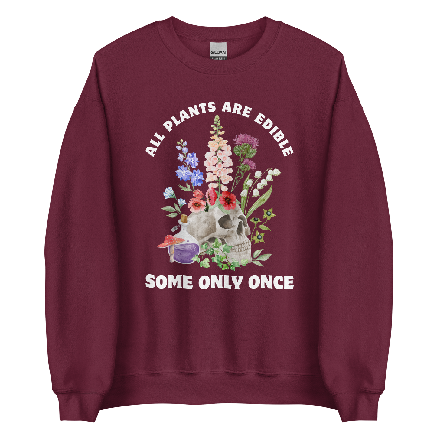 Funny All Plants Are Edible Some Only Once Plant graphic sweatshirt in maroon by Boozy Fox