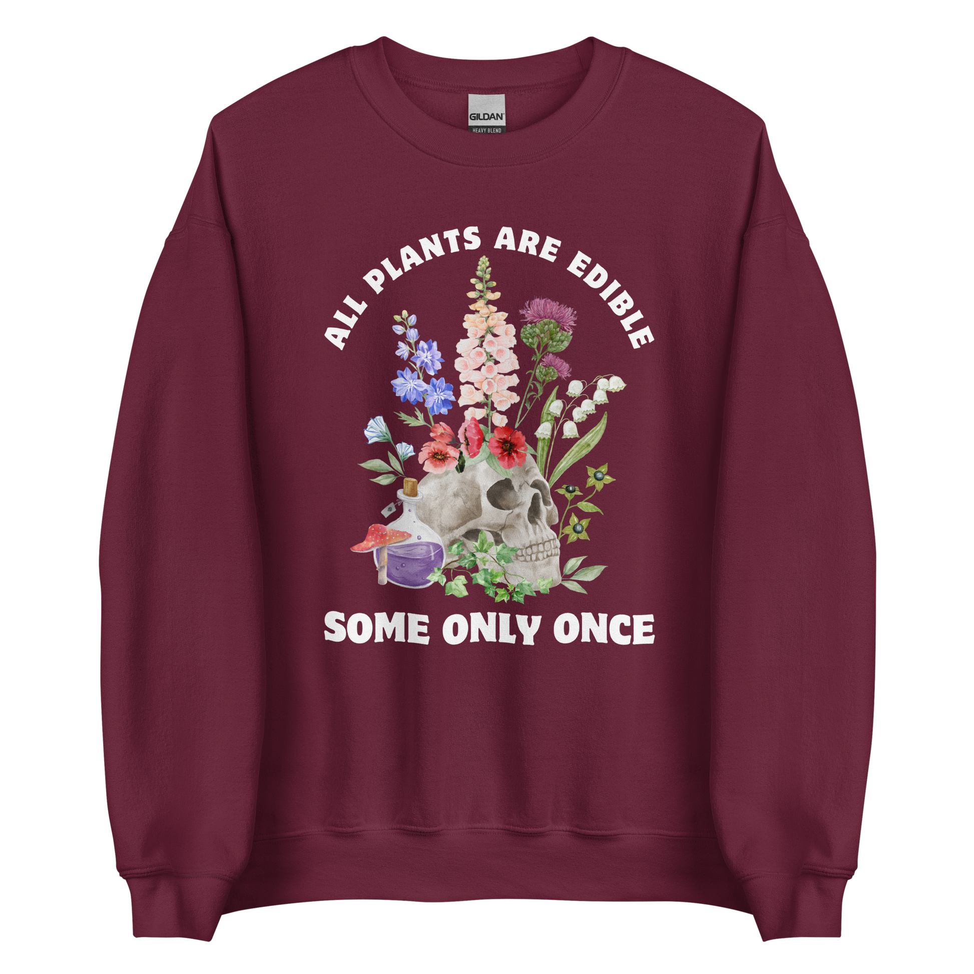 Funny All Plants Are Edible Some Only Once Plant graphic sweatshirt in maroon by Boozy Fox
