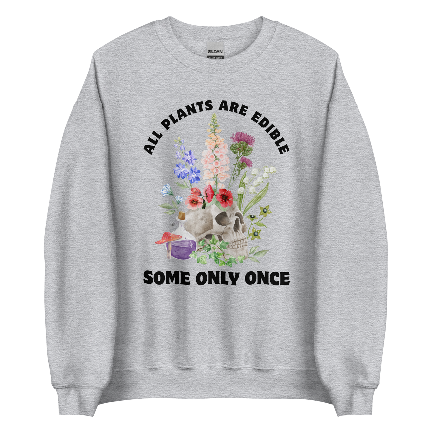 Funny All Plants Are Edible Some Only Once Plant graphic sweatshirt in sport grey by Boozy Fox