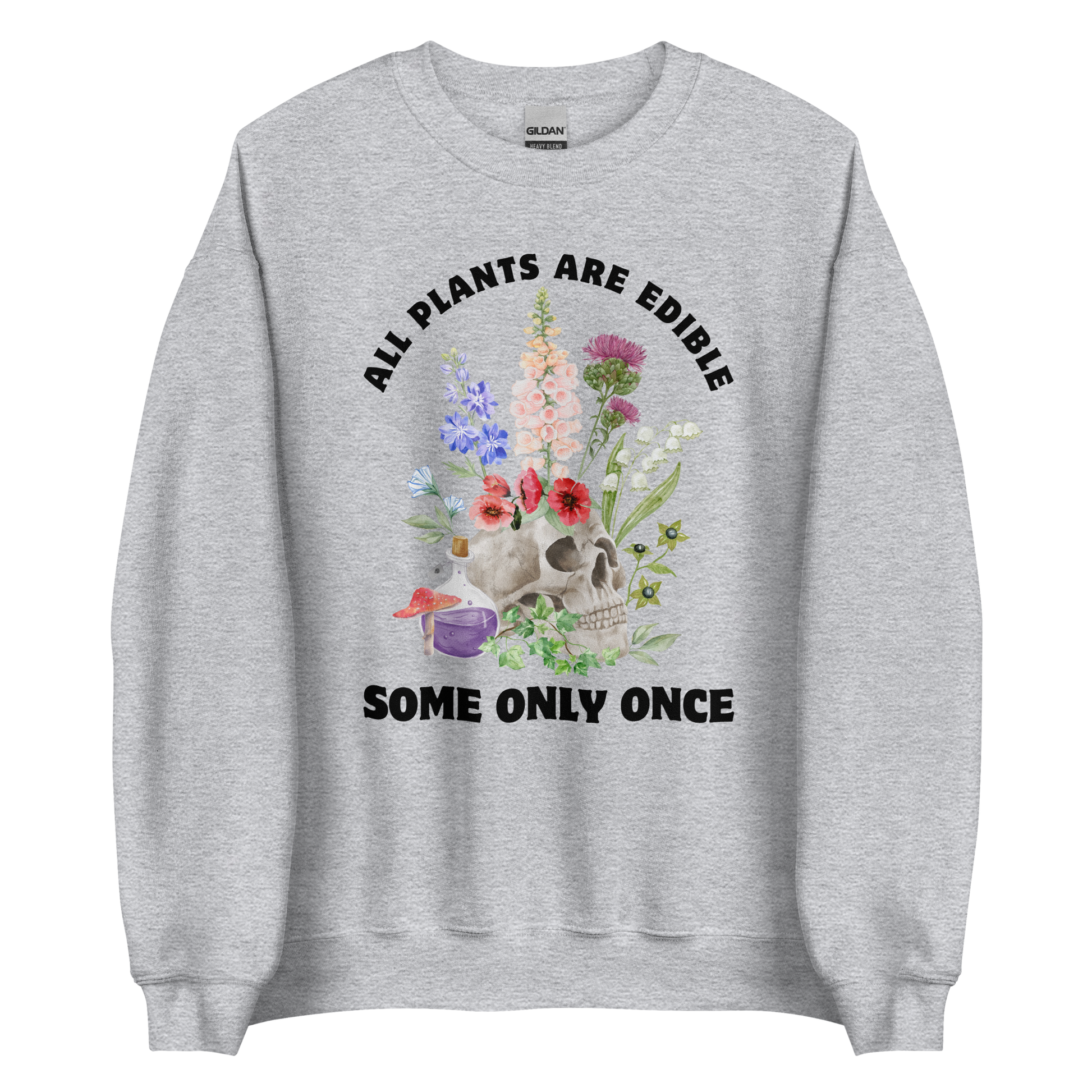 Funny All Plants Are Edible Some Only Once Plant graphic sweatshirt in sport grey by Boozy Fox