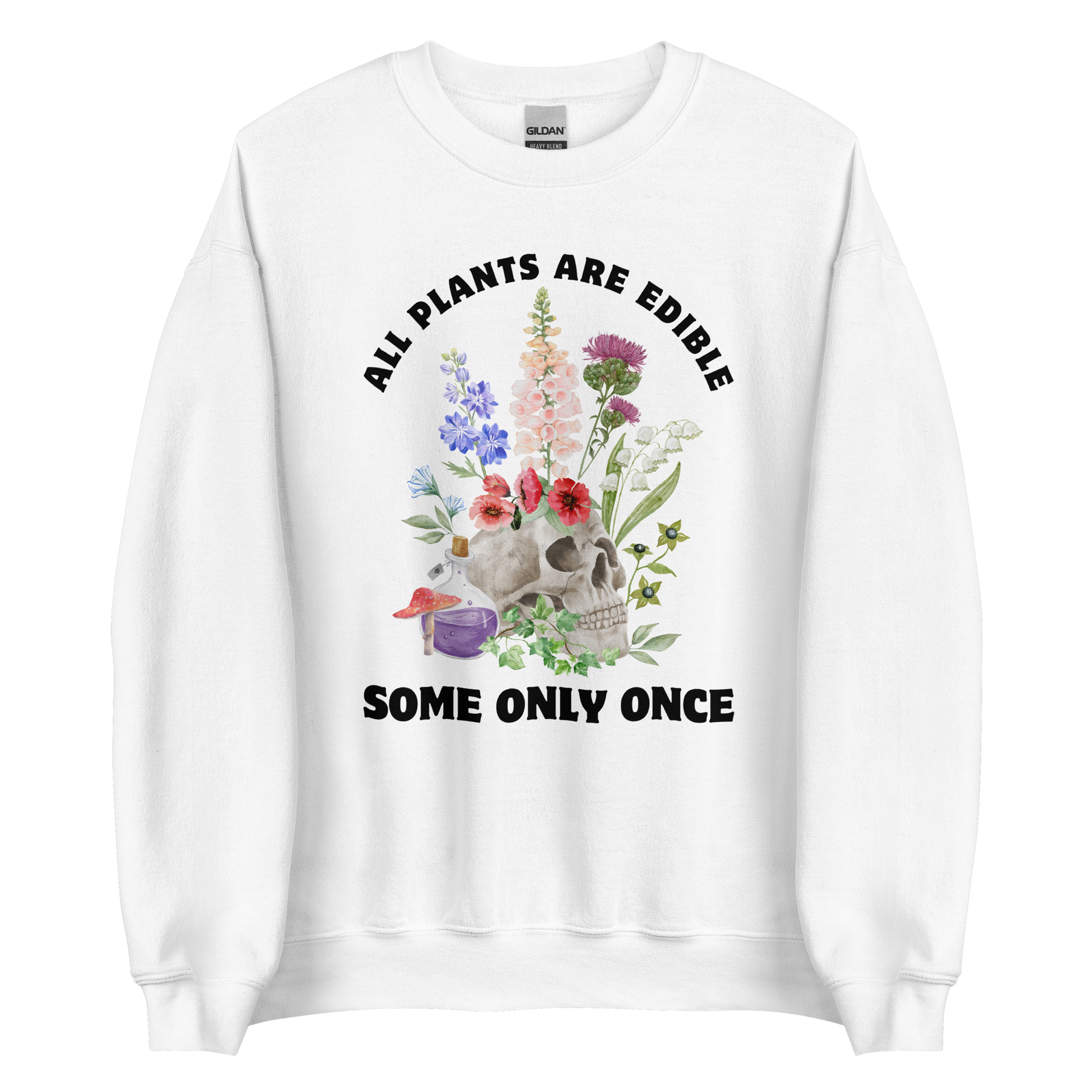 Funny All Plants Are Edible Some Only Once Plant graphic sweatshirt in white by Boozy Fox