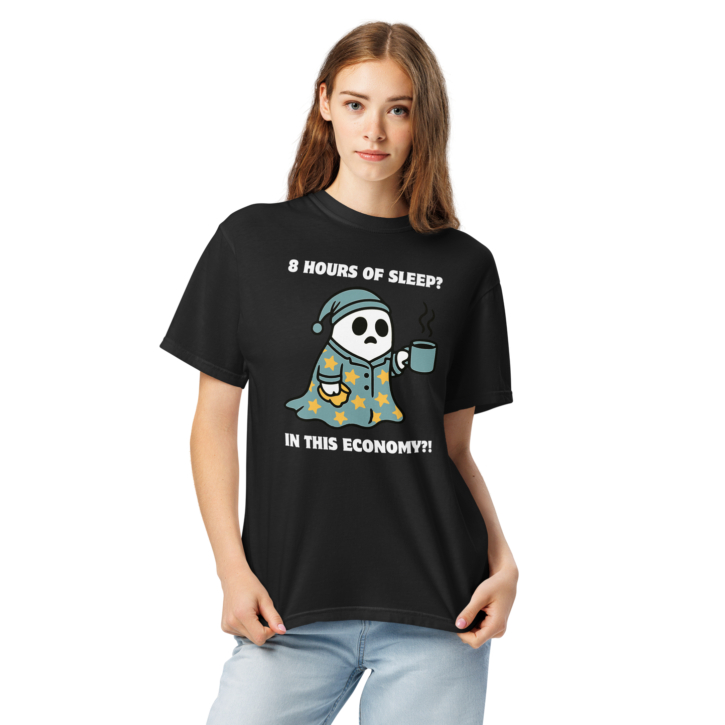Woman wearing a Funny 8 Hours of Sleep? In this economy?! Relatable heavyweight graphic t-shirt in black by Boozy Fox