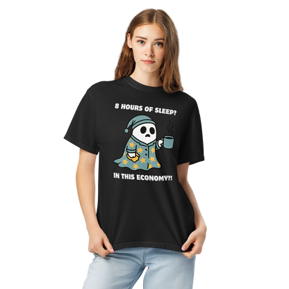 Woman wearing a Funny 8 Hours of Sleep? In this economy?! Relatable heavyweight graphic t-shirt in black by Boozy Fox