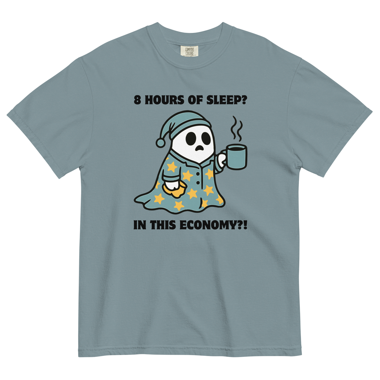 Funny 8 Hours of Sleep? In this economy?! Relatable heavyweight graphic t-shirt in ice blue by Boozy Fox