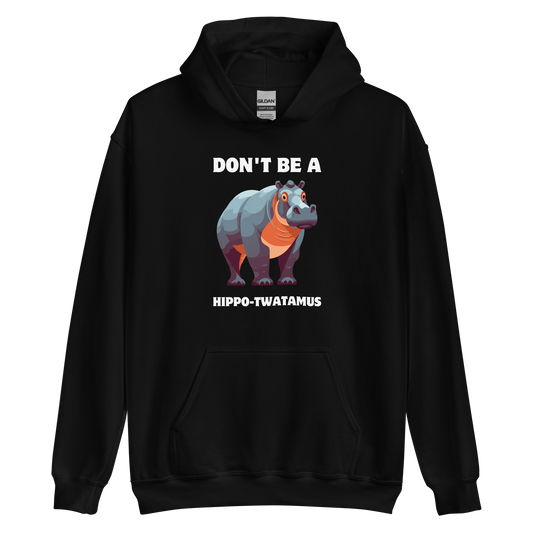 Black Hippo Hoodie featuring a Don't Be a Hippo-Twatamus graphic on the chest - Funny Graphic Hippo Hoodies - Boozy Fox