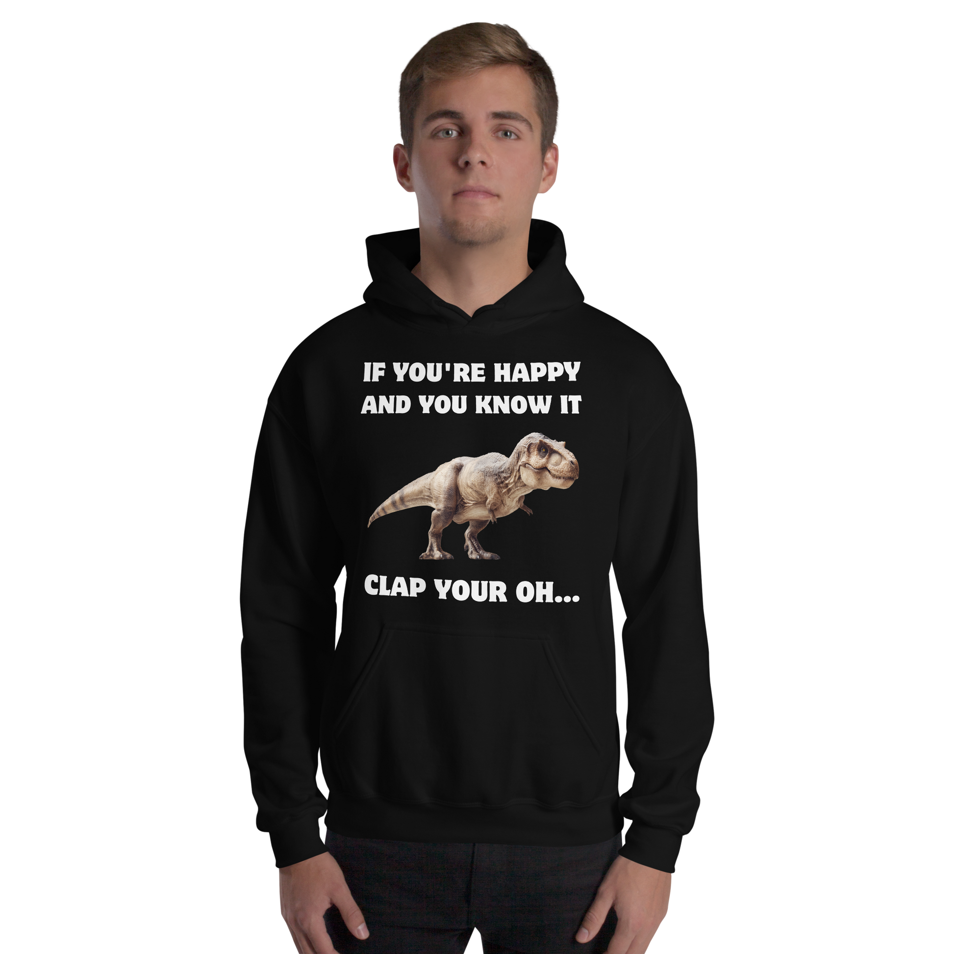 Man wearing a Funny Tyrannosaurus Rex If You're Happy And You Know It Clap Your Oh... Dinosaur graphic hoodie in black by Boozy Fox