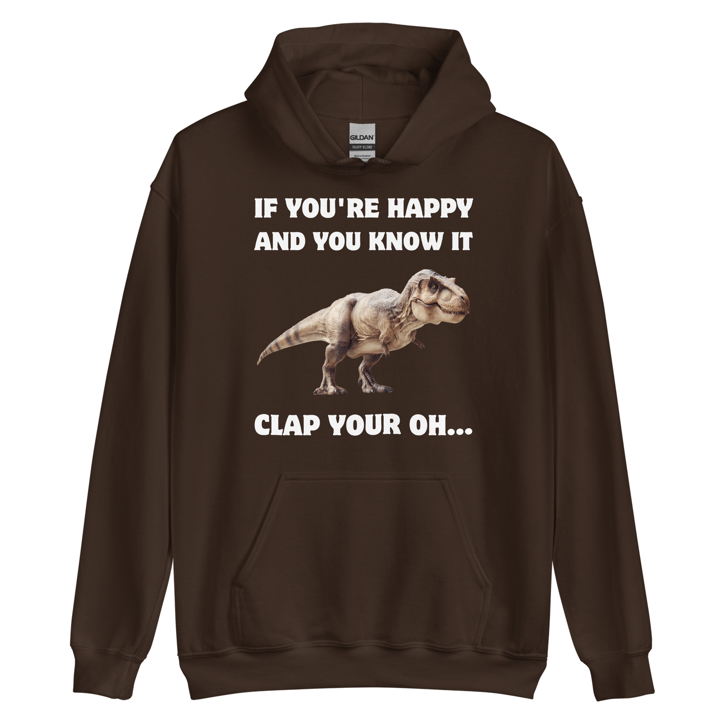 Funny Tyrannosaurus Rex If You're Happy And You Know It Clap Your Oh... Dinosaur graphic hoodie in dark chocolate brown by Boozy Fox