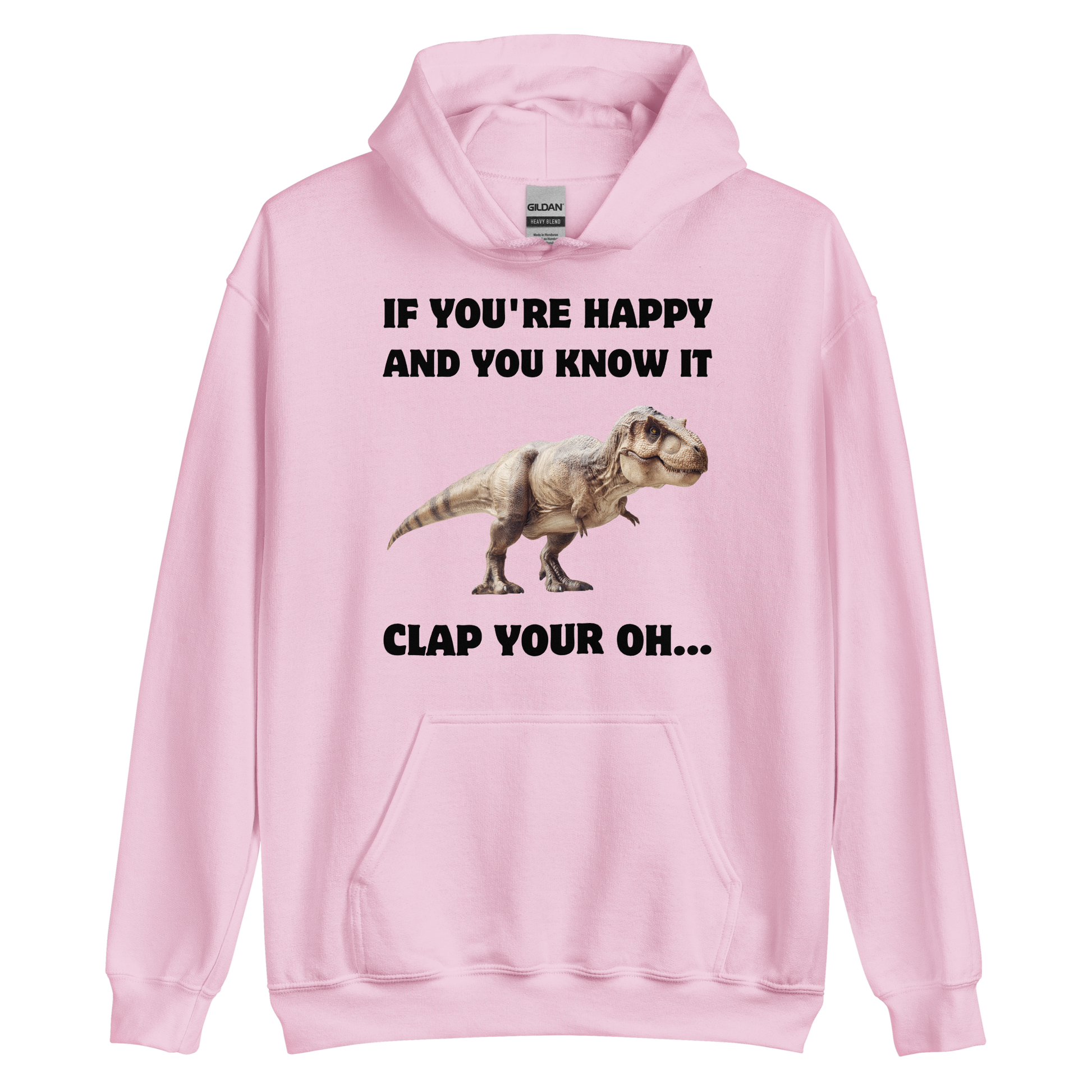 Funny Tyrannosaurus Rex If You're Happy And You Know It Clap Your Oh... Dinosaur graphic hoodie in light pink by Boozy Fox