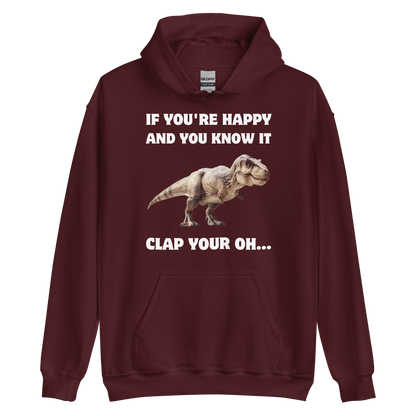 Funny Tyrannosaurus Rex If You're Happy And You Know It Clap Your Oh... Dinosaur graphic hoodie in maroon by Boozy Fox