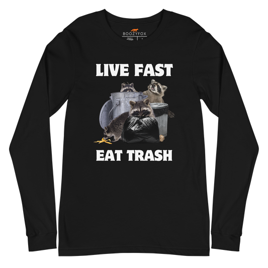 Black Raccoon Long Sleeve Tee featuring a funny Live Fast Eat Trash graphic on the chest - Funny Raccoon Long Sleeve Graphic Tees - Boozy Fox