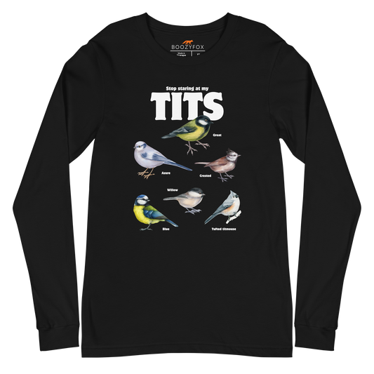 Black Tit Long Sleeve Tee featuring a funny Stop Staring At My Tits graphic on the chest - Funny Tit Bird Long Sleeve Graphic Tees - Boozy Fox