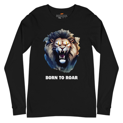 Funny Born to Roar Lion Long Sleeve Tee in black by Boozy Fox