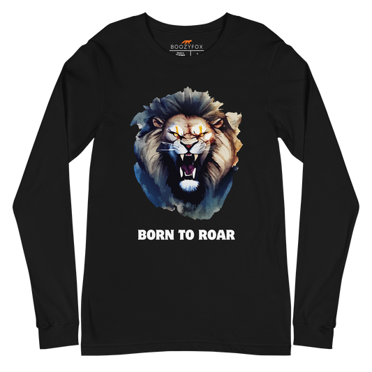 Funny Born to Roar Lion Long Sleeve Tee in black by Boozy Fox