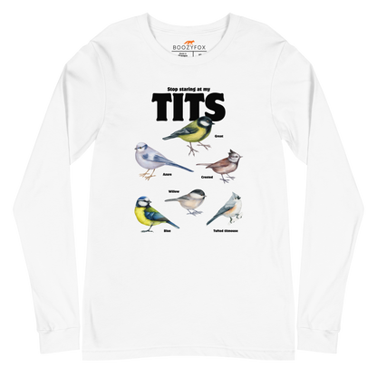 White Tit Long Sleeve Tee featuring a funny Stop Staring At My Tits graphic on the chest - Funny Tit Bird Long Sleeve Graphic Tees - Boozy Fox
