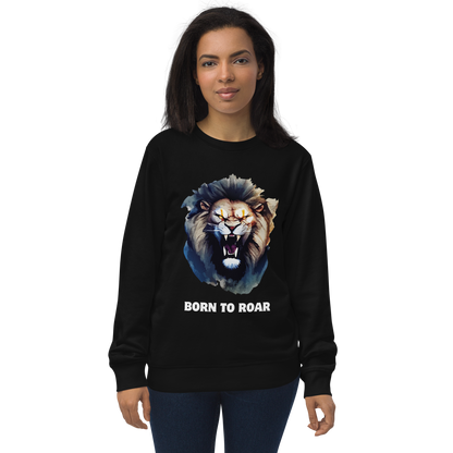 Woman wearing a Funny Born to Roar Lion Organic Cotton Sweatshirt in black by Boozy Fox