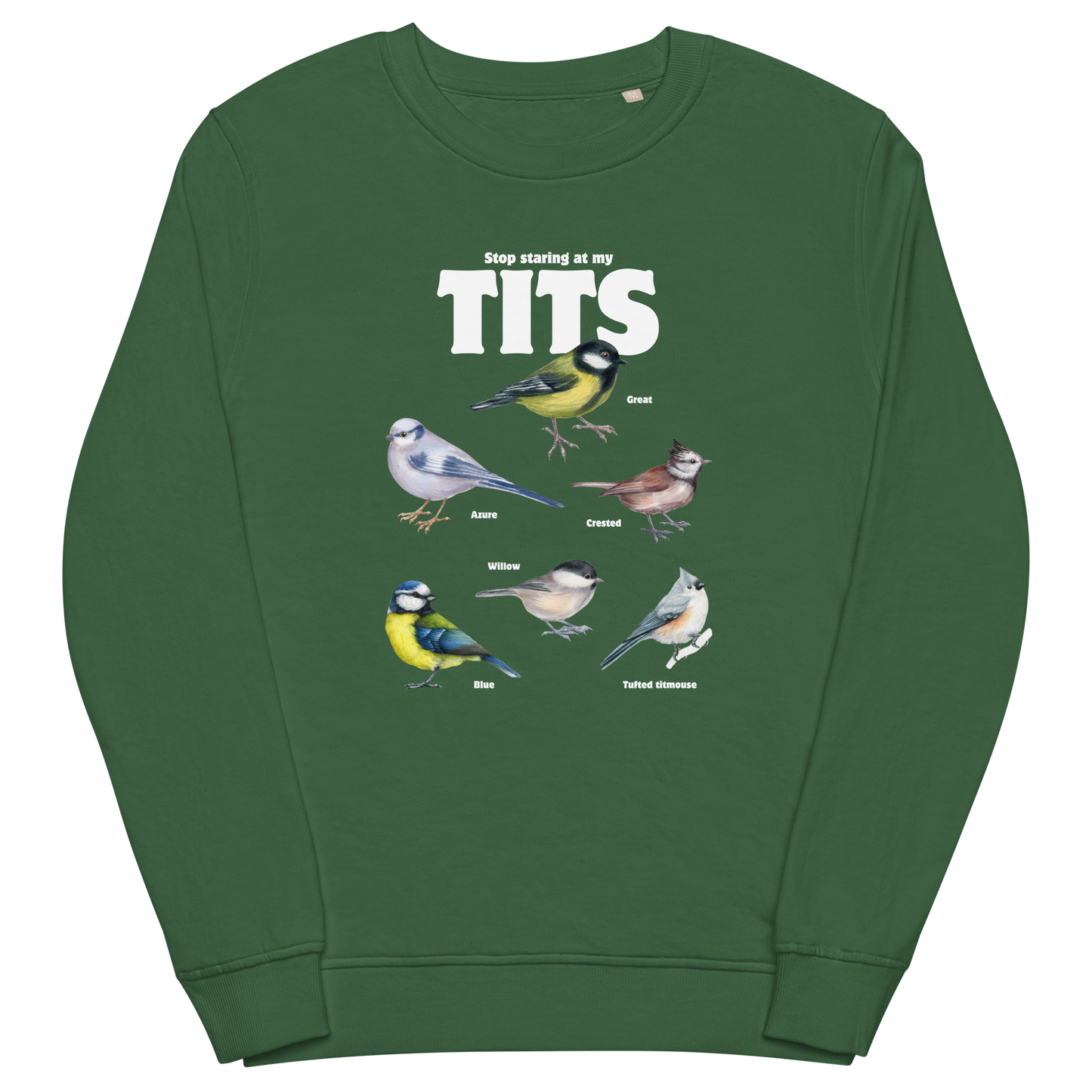 Bottle Green Organic Cotton Tit Sweatshirt featuring a funny Stop Staring At My Tits graphic on the chest - Funny Graphic Tit Bird Sweatshirts - Boozy Fox