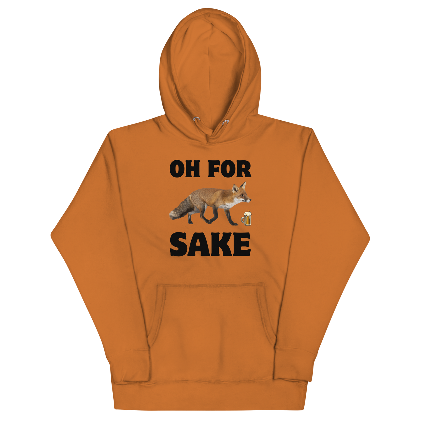 Funny Oh For Fox Sake premium graphic hoodie in adobe orange by Boozy Fox