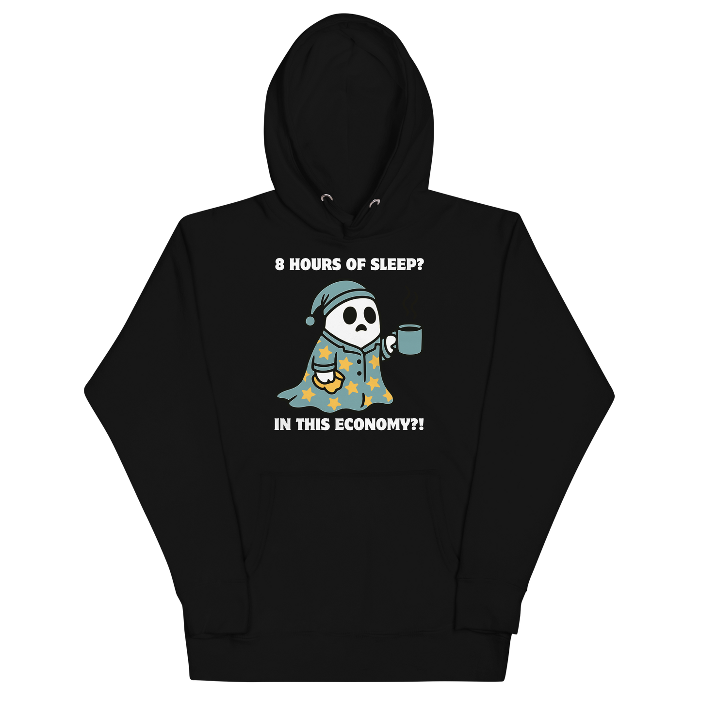 Funny 8 hours of sleep? In this economy?! Coffee premium graphic hoodie in black by Boozy Fox