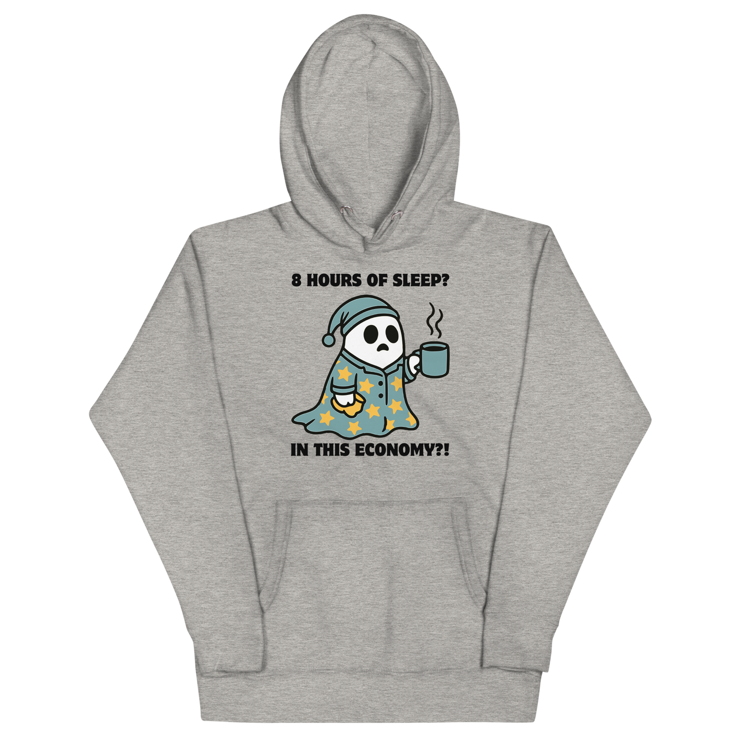 Funny 8 hours of sleep? In this economy?! Coffee premium graphic hoodie in carbon grey by Boozy Fox