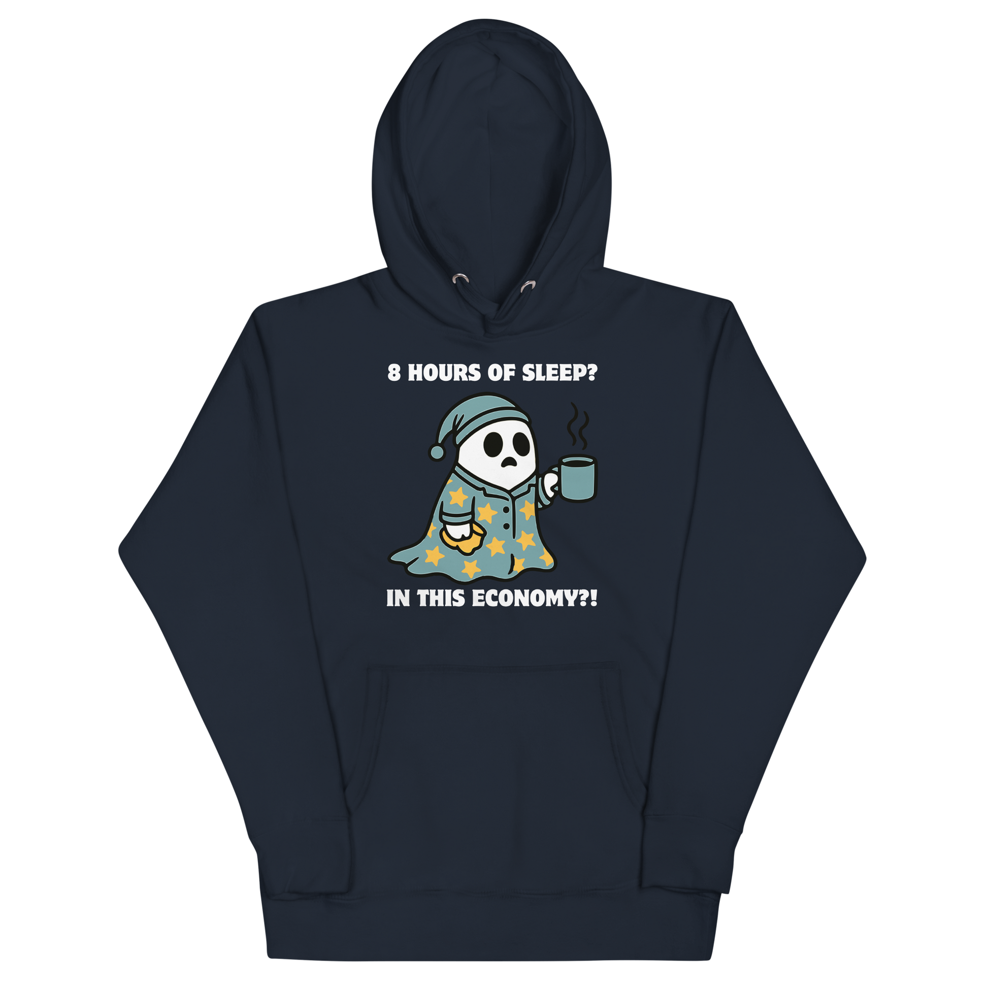 Funny 8 hours of sleep? In this economy?! Coffee premium graphic hoodie in navy blazer by Boozy Fox