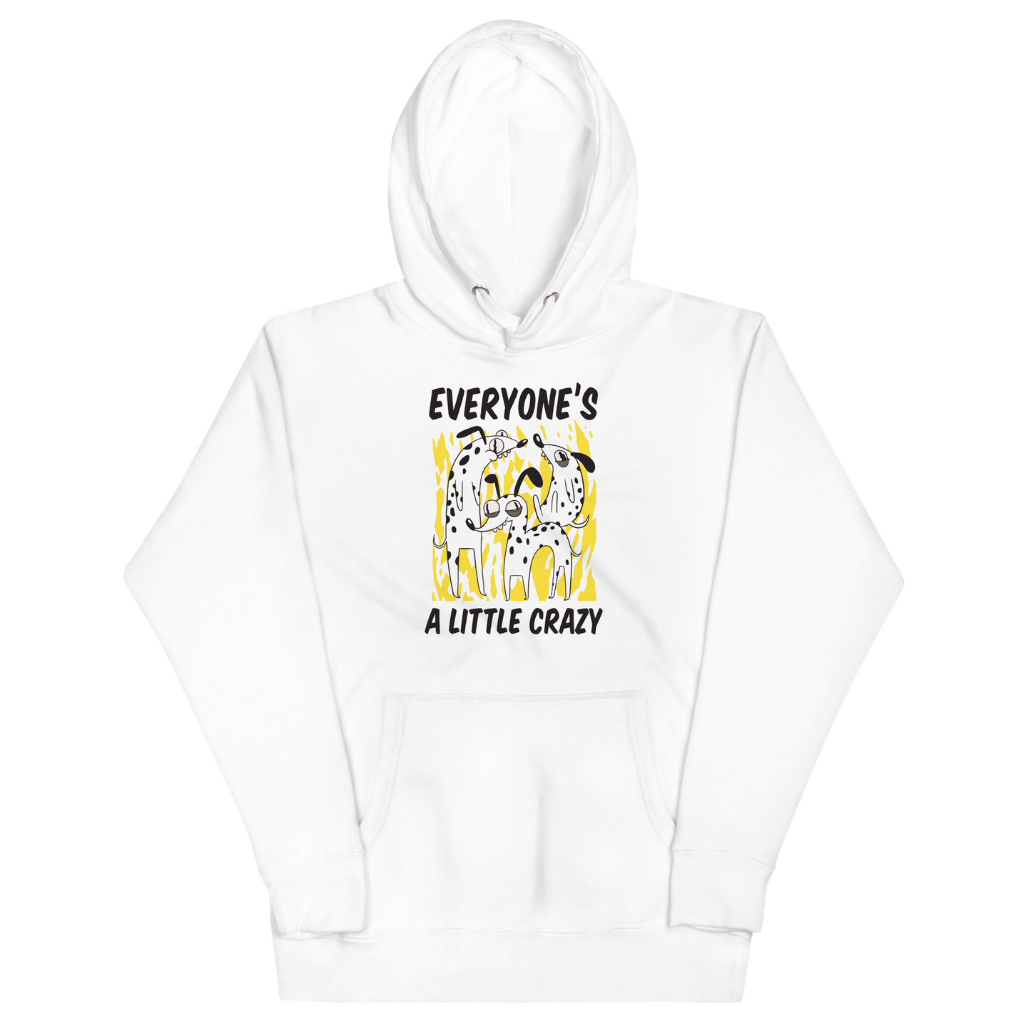 Funny Everyone's A Little Crazy dog premium graphic hoodie in white by Boozy Fox