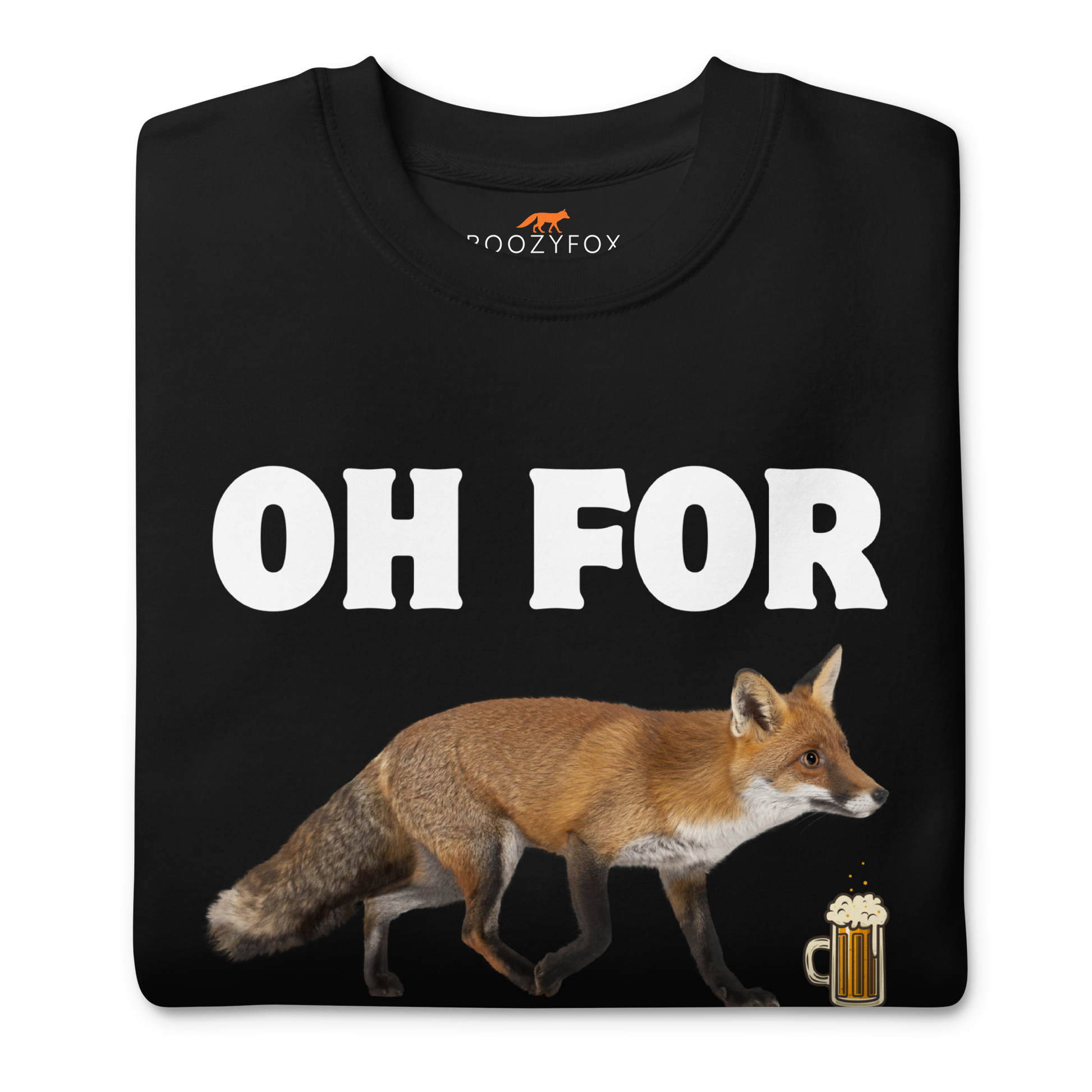 Front details of a Black Premium Fox Sweatshirt featuring a Oh For Fox Sake graphic on the chest - Funny Graphic Fox Sweatshirts - Boozy Fox