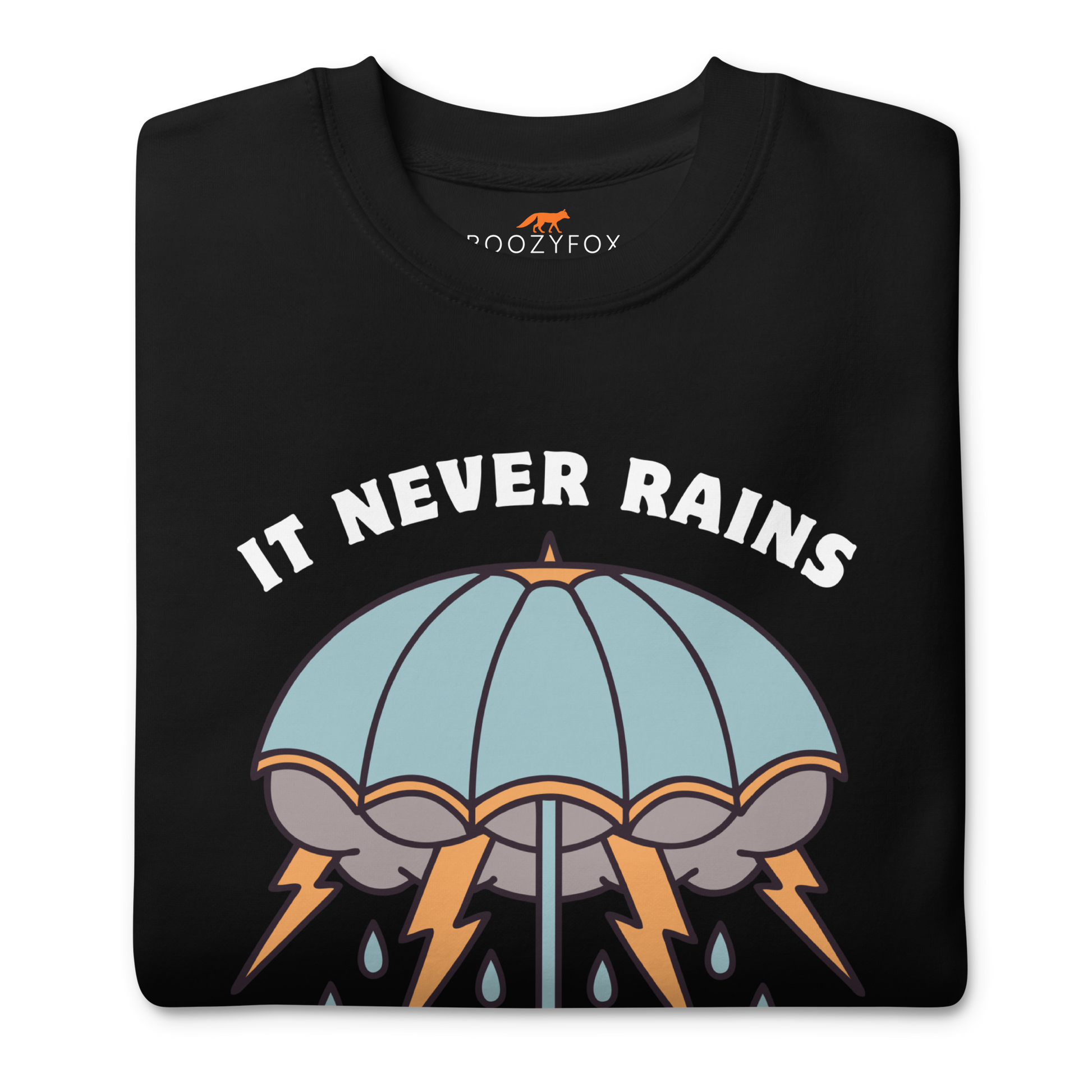 Front details of a Black It Never Rains But It Pours Graphic Premium Sweatshirt - Boozy Fox