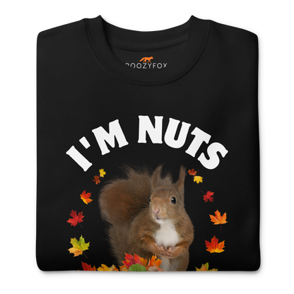 Front details of a black I’m Nuts About You Squirrel Graphic Premium Sweatshirt - Boozy Fox