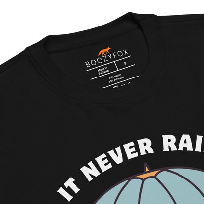Product details of a Black It Never Rains But It Pours Graphic Premium Sweatshirt - Boozy Fox