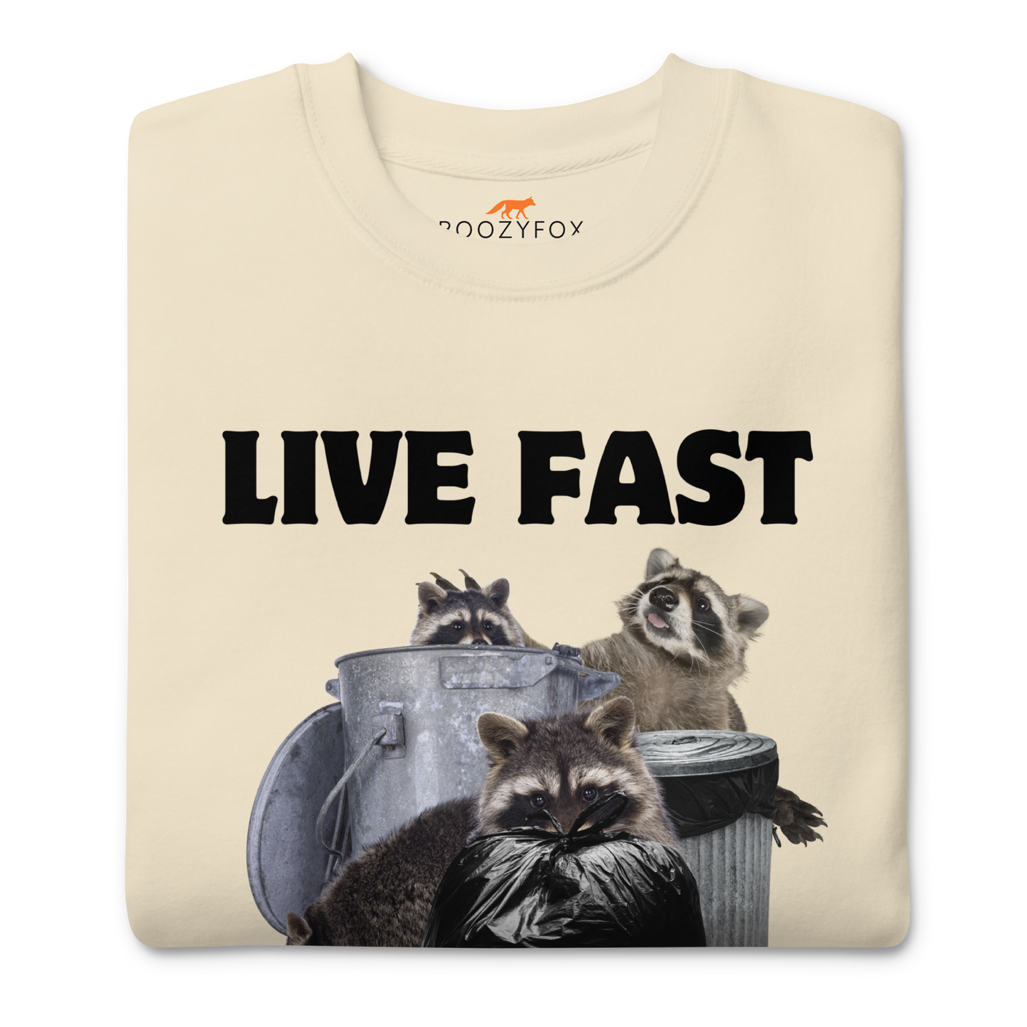 Front details of a bone Live Fast, Eat Trash Raccoon Graphic Premium Sweatshirt - Boozy Fox