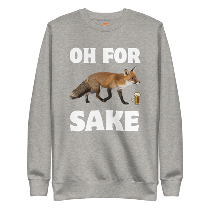 Carbon Grey Premium Fox Sweatshirt featuring a Oh For Fox Sake graphic on the chest - Funny Graphic Fox Sweatshirts - Boozy Fox