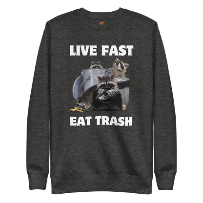Live Fast, Eat Trash Raccoon Graphic Premium Sweatshirt Online - Charcoal Heather - Boozy Fox