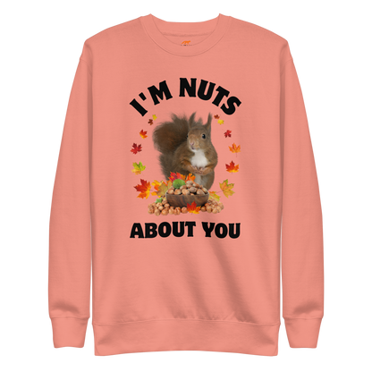 I’m Nuts About You Squirrel Graphic Premium Sweatshirt Online - Dusty Rose - Boozy Fox
