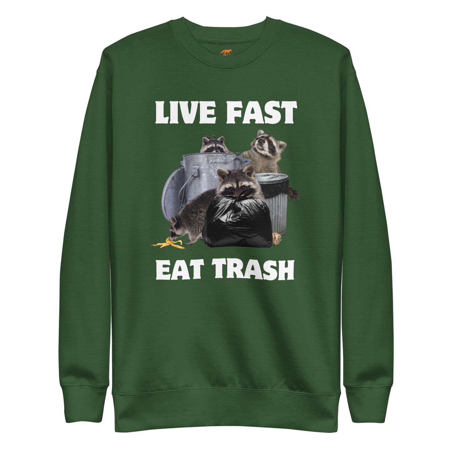 Live Fast, Eat Trash Raccoon Graphic Premium Sweatshirt Online - Forest Green - Boozy Fox