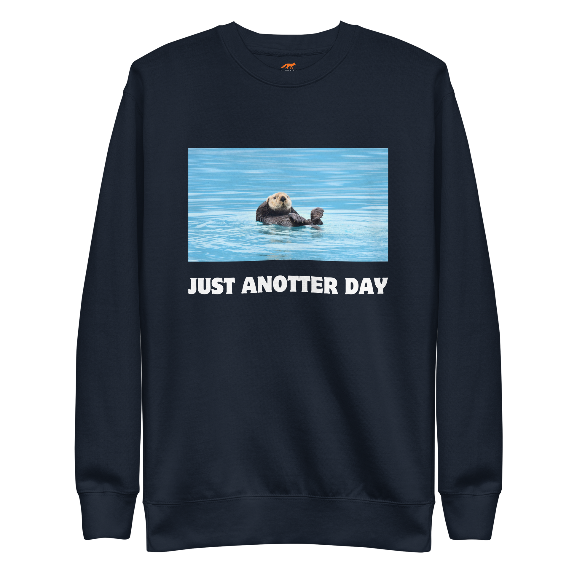 Just Anotter Day Otter Graphic Premium Sweatshirt Online - Navy - Boozy Fox