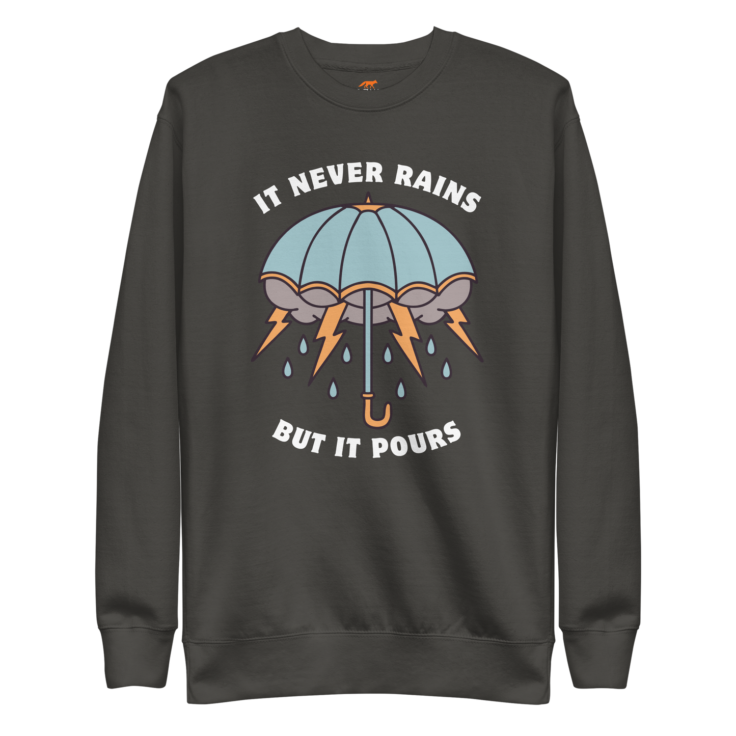 It Never Rains But It Pours Graphic Premium Sweatshirt Online - Vintage Black - Boozy Fox