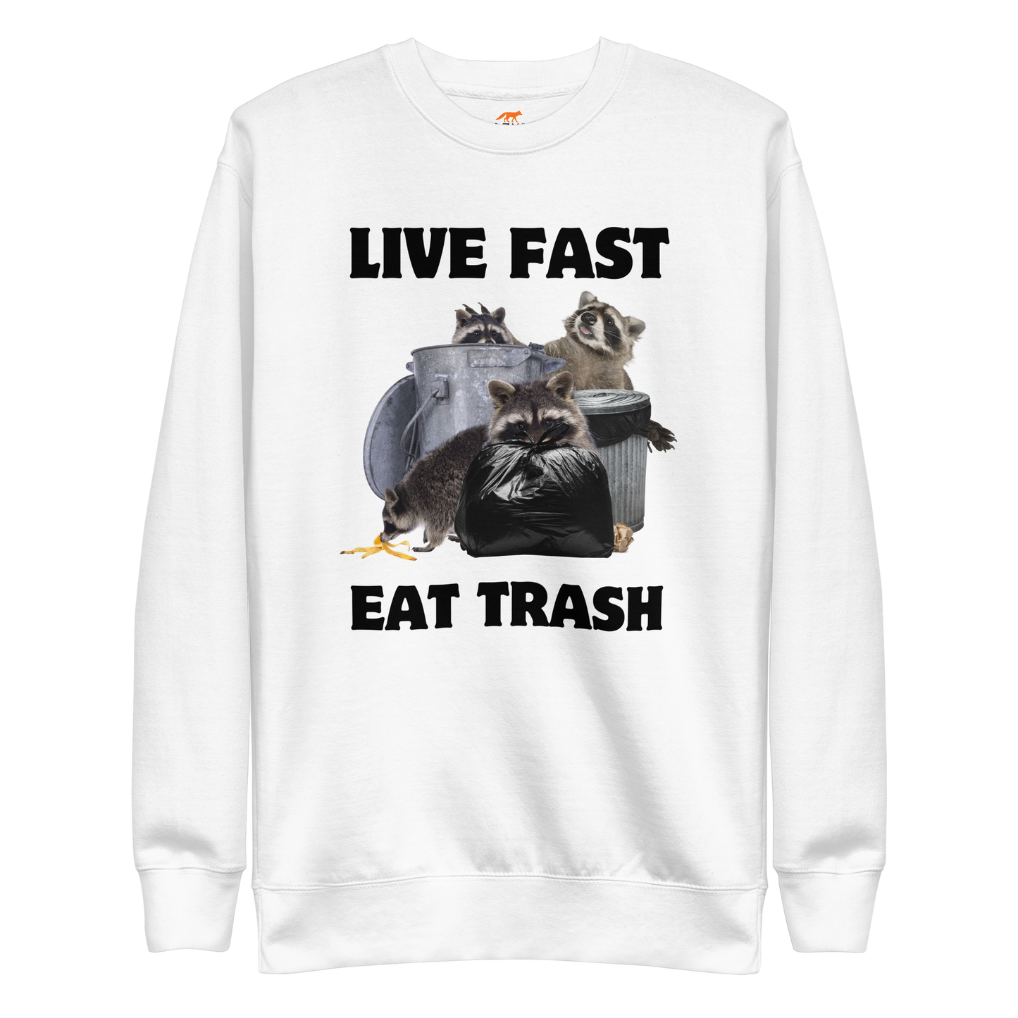 Live Fast, Eat Trash Raccoon Graphic Premium Sweatshirt Online - White - Boozy Fox
