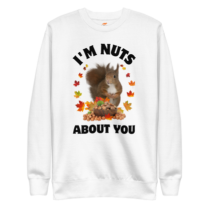 I’m Nuts About You Squirrel Graphic Premium Sweatshirt Online - White - Boozy Fox