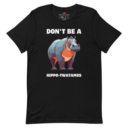 Black Premium Hippo Tee featuring a Don't Be a Hippo-Twatamus graphic on the chest - Funny Graphic Hippo Tees - Boozy Fox