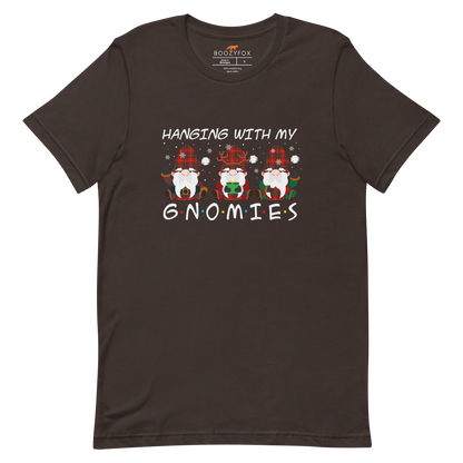 Brown Premium Christmas Gnome Tee featuring a delight Hanging With My Gnomies graphic on the chest - Funny Christmas Graphic Gnome Tees - Boozy Fox