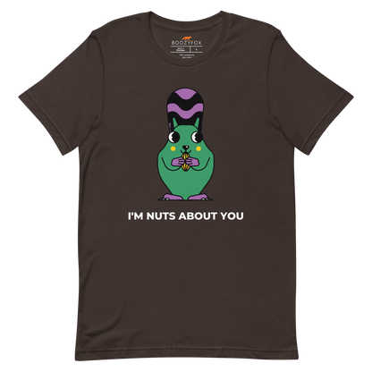Brown Premium Squirrel T-Shirt featuring an I'm Nuts About You graphic on the chest - Funny Graphic Squirrel Tees - Boozy Fox