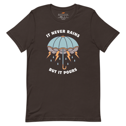 It Never Rains But It Pours Tee Online - Brown - Boozy Fox