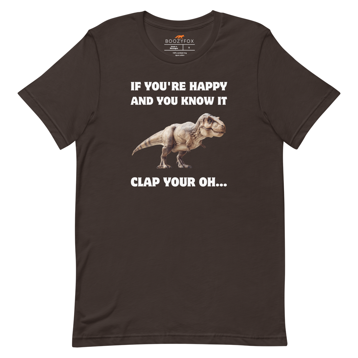 Funny Tyrannosaurus Rex If You're Happy And You Know It Clap Your Oh... Dinosaur lightweight graphic t-shirt in brown by Boozy Fox