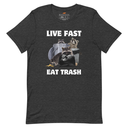 Dark Grey Heather Premium Raccoon Tee featuring a funny 'Live Fast Eat Trash' graphic on the chest - Funny Graphic Raccoon Tees - Boozy Fox