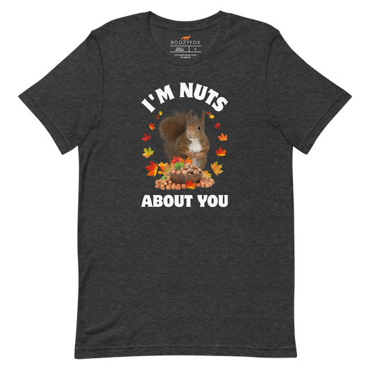 I’m Nuts About You Squirrel Tee Online - Dark Grey Heather - Boozy Fox