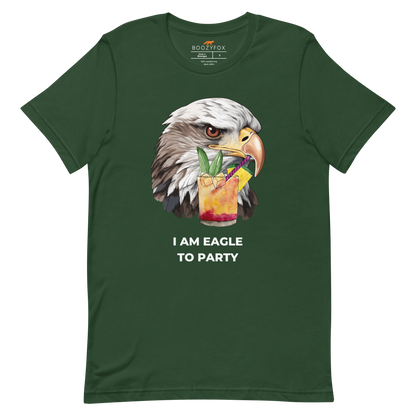 Forest Green Premium Eagle T-Shirt featuring an eye-catching I Am Eagle to Party graphic on the chest - Funny Graphic Eagle Tees - Boozy Fox