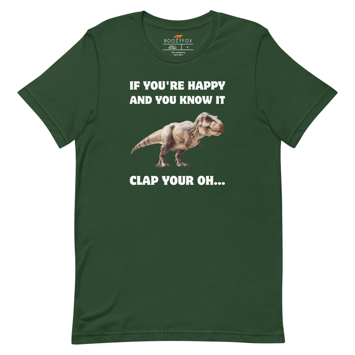 Funny Tyrannosaurus Rex If You're Happy And You Know It Clap Your Oh... Dinosaur lightweight graphic t-shirt in forest green by Boozy Fox